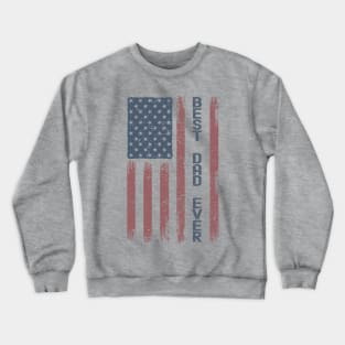 American Father's Day - Best Dad Ever Crewneck Sweatshirt